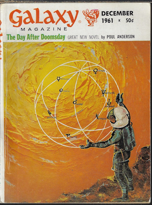 GALAXY (POUL ANDERSON; ALGIS BUDRYS; MARGARET ST. CLAIR; WILLIAM W. STUART; MIRIAM ALLEN DEFORD; JOY LEACHE; R. A. LAFFERTY; THEODORE L. THOMAS; WILLY LEY) - Galaxy Science Fiction: December, Dec. 1961 (