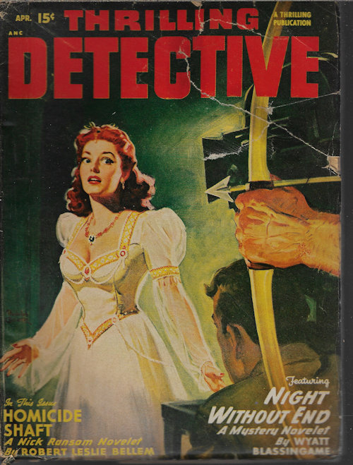 THRILLING DETECTIVE (WYATT BLASSINGAME; ROBERT LESLIE BELLEM; O. B. MYERS; WILLIAM DEGENHARD; JOHN L. BENTON; DAVID X. MANNERS; JACKSON HITE) - Thrilling Detective: April, Apr. 1949