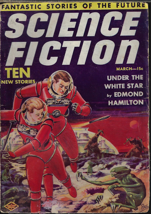 SCIENCE FICTION (EDMOND HAMILTON; JOHN COLERIDGE AKA EARL & OTTO BINDER; ROBERT CASTLE AKA EDMOND HAMILTON; DENNIS CLIVE - JOHN RUSSEL FEARN; WILLIAM CALLAHAN; DERWIN LESSER; GUY ARNOLD; JOHN COTTON; AMELIA REYNOLDS LONG; EPHRIAM WINIKI; HUGO GERNSBACK) - Science Fiction: March, Mar. 1939