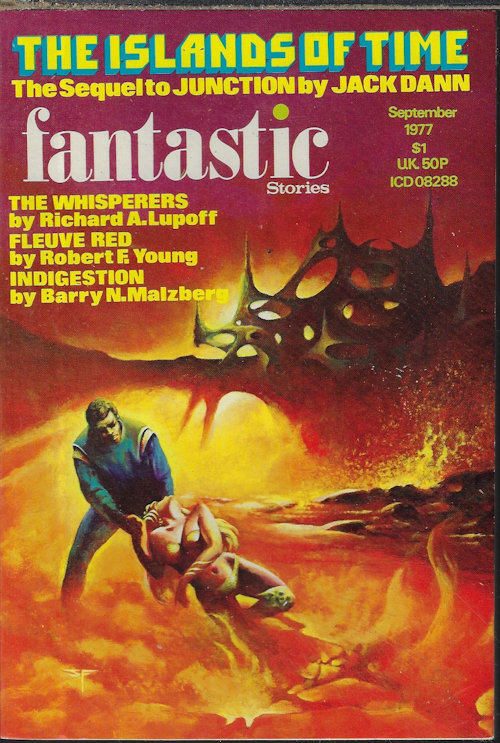 FANTASTIC (JACK DANN; PARKE GODWIN; RICHARD A. LUPOFF; ROBERT F. YOUNG; MICHAEL F.X. MILHAUS; DARRELL SCHWEITZER) - Fantastic Stories: September, Sept. 1977