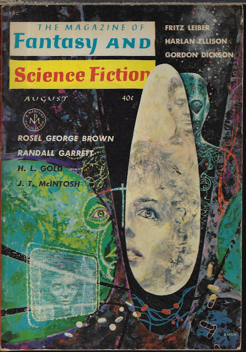 F&SF (FRITZ LEIBER; KENDELL F. CROSSEN; GORDON R. DICKSON; DEAN MCLAUGHLIN; HARLAN ELLISON; WILL STANTON; ROSEL GEORGE BROWN; RANDALL GARRETT; J. T. MCINTOSH; H. L. GOLD; GRENDEL BRIARTON - AKA R. BRETNOR) - The Magazine of Fantasy and Science Fiction (F&Sf): August, Aug. 1962