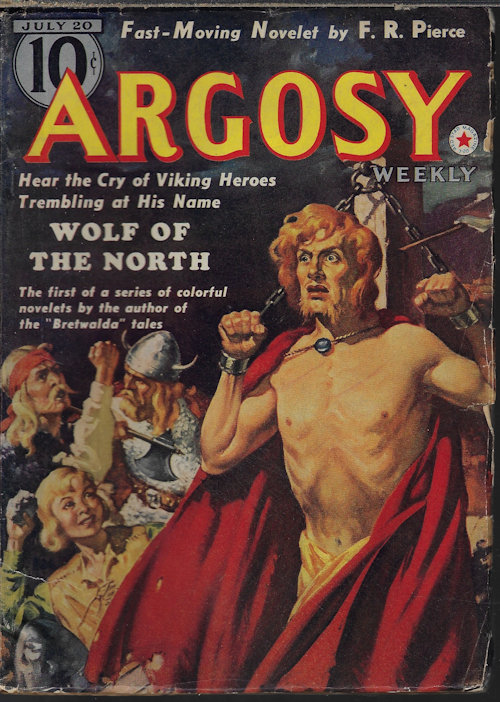 ARGOSY (PHILIP KETCHUM; STOOKIE ALLEN; ROBERT ARTHUR; KURT STEEL; FRANK RICHARDSON PIERCE; JOHN MYERS MYERS; MARTIN MCCALL; JACK BYRNE) - Argosy Weekly: July 20, 1940 (