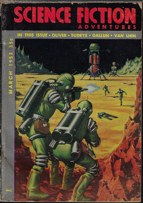 SCIENCE FICTION ADVENTURES (ERIK VAN LHIN - AKA LESTER DEL REY; RAYMOND Z. GALLUN; CHAD OLIVER; ALGIS BUDRYS; ROGER DEE) - Science Fiction Adventures: March, Mar. 1953 (