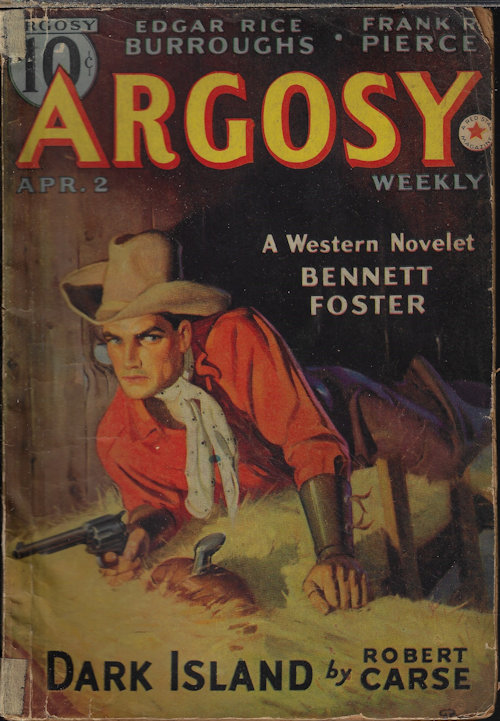 ARGOSY (BENNETT FOSTER; ROBERT CARSE; RICHARD WORMSER; FRANK RICHARDSON PIERCE; STOOKIE ALLEN; EDGAR RICE BURROUGHS; W. A. WINDAS; JAMES LOCKETTE HILL; C. S. FORESTER) - Argosy Weekly: April, Apr. 2, 1938 (