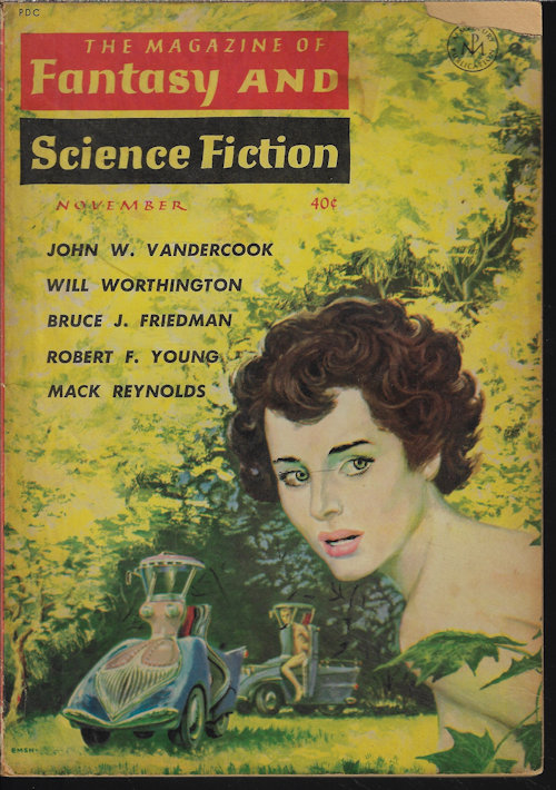 F&SF (ROBERT F. YOUNG; VANCE AANDAHL; WILL WORTHINGTON; JOHN W. VANDERCOOK; ROBERT CHOLY; KEITH LAUMER; BRUCE J. FRIEDMAN; MACK REYNOLDS; GRENDEL BRIARTON - AKA R. BRETNOR; ISAAC ASIMOV) - The Magazine of Fantasy and Science Fiction (F&Sf): November, Nov. 1960