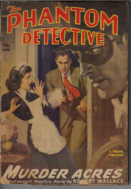 PHANTOM DETECTIVE (ROBERT WALLACE; DEAN EVANS; HAROLD HELFER; WAYLAND RICE; ROBERT LESLIE BELLEM; O. B. MYERS; LEONARD F. JONES; JACKSON HITE) - The Phantom Detective: November, Nov. 1948