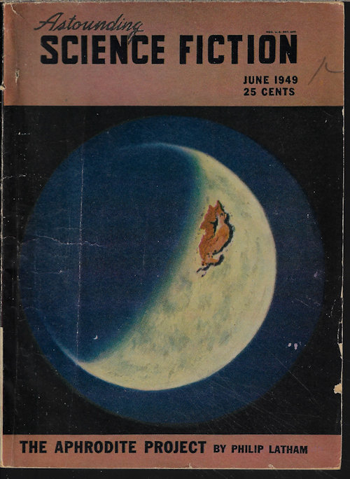 ASTOUNDING (A. E. VAN VOGT; HAL CLEMENT; RENE LAFAYETTE - AKA L. RON HUBBARD; W. MACFARLANE; POUL ANDERSON & JOHN GERGEN; THEODORE STURGEON; PHILIP LATHAM - AKA R. S. RICHARDSON) - Astounding Science Fiction: June 1949 (