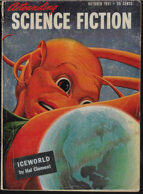 ASTOUNDING (HAL CLEMENT; H. B. FYFE; LESTER DEL REY; ERIC FRANK RUSSELL; RALPH WILLIAMS; WILLIAM OLCOTT) - Astounding Science Fiction: October, Oct. 1951 (