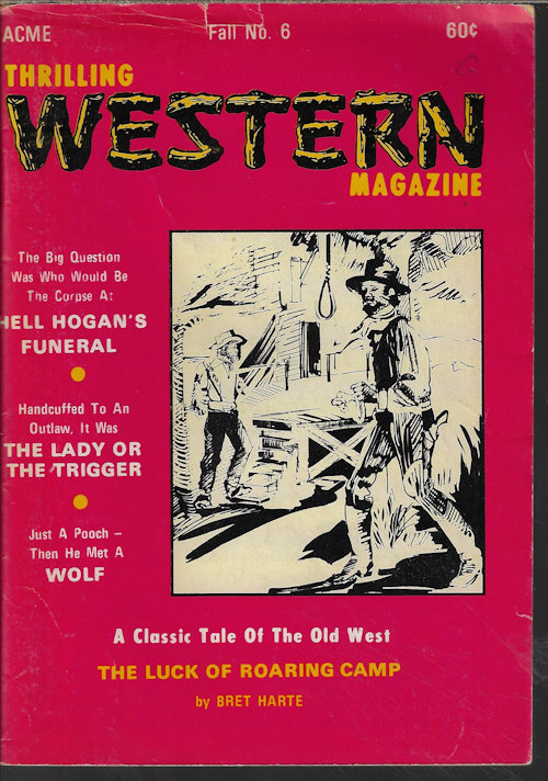 THRILLING WESTERN (CLEE WOODS; PALMER HOYT; ROBERT J. PEARSALL; BRET HARTE; CHARLES TENNEY JACKSON; ROY W. HINDS) - Thrilling Western Stories: Fall 1970, No. 6