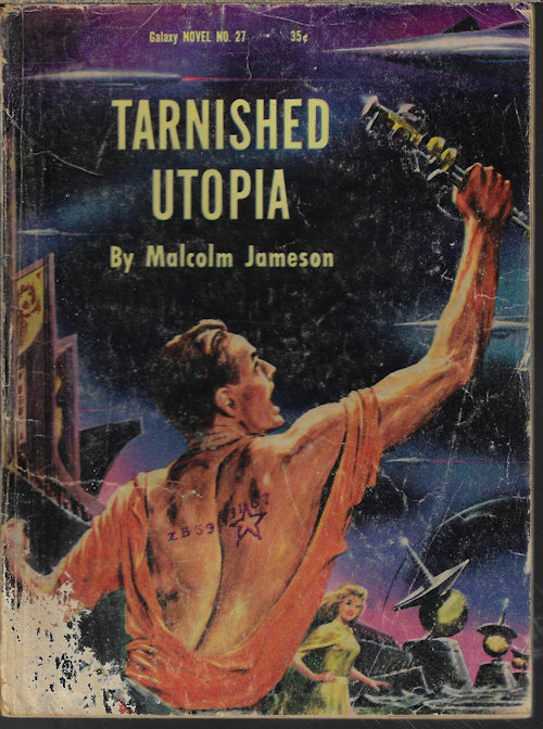JAMESON, MALCOLM - Tarnished Utopia: Galaxy Novel No. 27