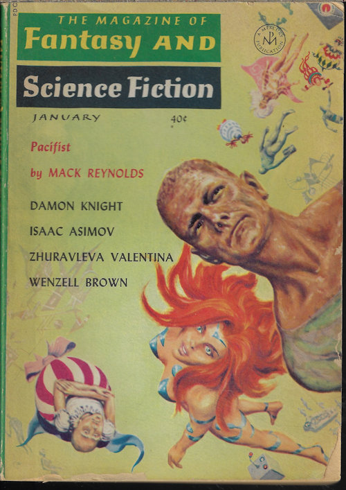 F&SF (MACK REYNOLDS; ZHURAVLEVA VALENTINA; WENZELL BROWN; DAMON KNIGHT; ALLEN KIM LANG; CURT CLARK - AKA DONALD E. WESTLAKE; EDWARD WELLEN; ROBERT LORY; GRENDEL BRIARTON - AKA R. BRETNOR; ISAAC ASIMOV) - The Magazine of Fantasy and Science Fiction (F&Sf): January, Jan. 1964