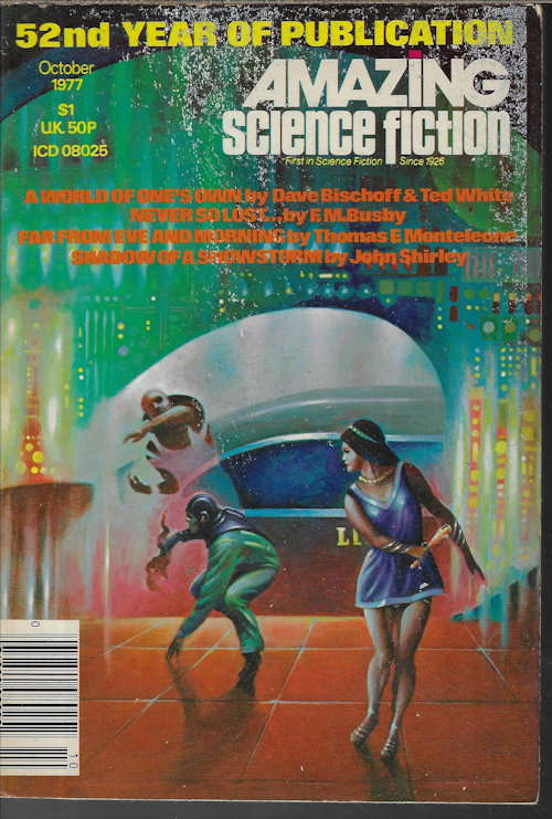 AMAZING (DAVE BISCHOFF & TED WHITE; THOMAS F. MONTELEONE; F. M. BUSBY; JOHN SHIRLEY; ELINOR BUSBY) - Amazing Science Fiction: October, Oct. 1977