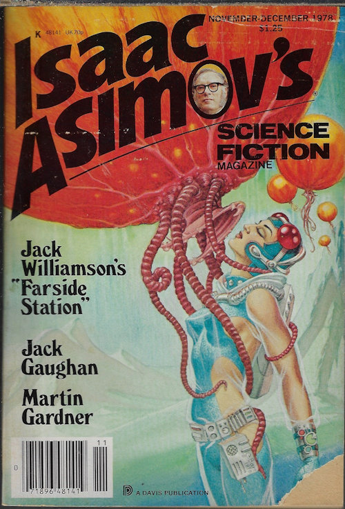 ASIMOV'S (JACK WILLIAMSON; JACK GAUGHAN; MARTIN GARDNER; BARRY B. LONGYEAR; E. E. ROBERTS; BILL PRONZINI & BARRY N. MALZBERG; JOHN M. FORD; PHYLLIS EISENSTEIN) - Isaac Asimov's Science Fiction: November, Nov. - December, Dec. 1978