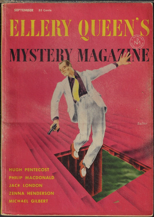 ELLERY QUEEN (ELLERY QUEEN; JOHN F. SUTER; MICHAEL GILBERT; PHILIP MACDONALD; HUGH PENTECOST; JACK LONDON; HODDING CARTER; ZENNA HENDERSON; HELEN SIMPSON; NORBERT DAVIS; BABETTE ROSMOND; ROBERT P. MILLS) - Ellery Queen's Mystery Magazine: September, Sept. 1954