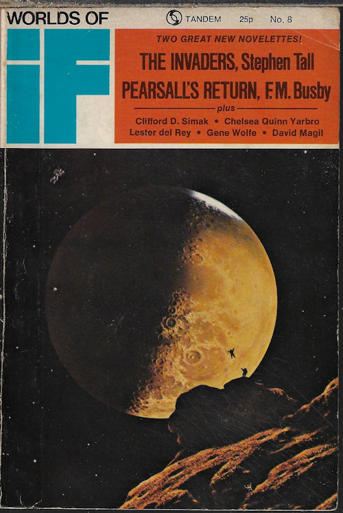 IF (F. M. BUSBY; STEPHEN TALL; CLIFFORD D. SIMAK; CHELSEA QUINN YARBRO; DAVIG MAGIL; GENE WOLFE) - If Worlds of Science Fiction: No. 8 (in Us July - August, Aug. 1973)(