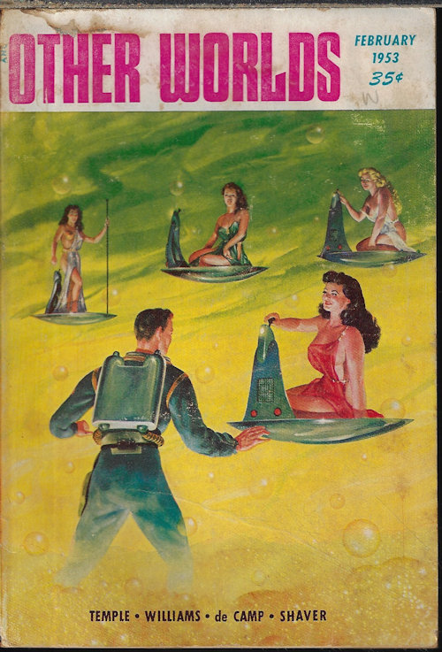OTHER WORLDS (WILLIAM F. TEMPLE; ROBERT MOORE WILLIAMS; L. SPRAGUE DE CAMP; RICHARD S. SHAVER; DONALD A. WOLLHEIM) - Other Worlds: February, Feb. 1953