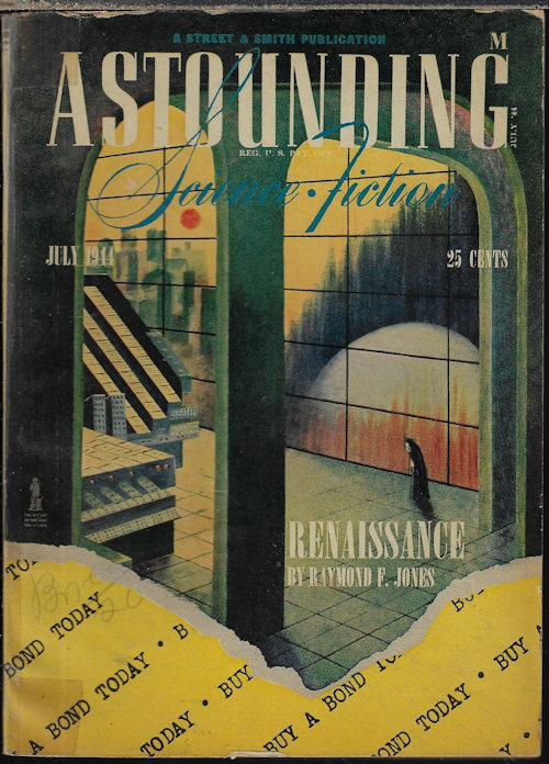 ASTOUNDING (RAYMOND F. JONES; FRITZ LEIBER, JR.; CLIFFORD D. SIMAK; DAVID ANDERSON - AKA RAYMOND F. JONES; R. S. RICHARDSON; WILLY LEY) - Astounding Science Fiction: July 1944
