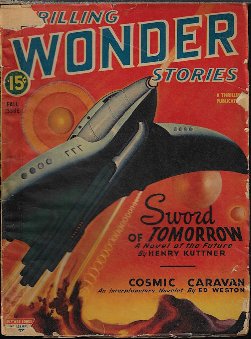 THRILLING WONDER (HENRY KUTTNER; POLTON CROSS - AKA JOHN RUSSELL FEARN; ED WESTON; STANTON A. COBLENTZ; JOHN RUSSELL FEARN; GEORGE WHITLEY - AKA A. BERTRAM CHANDLER) - Thrilling Wonder Stories: Fall 1945