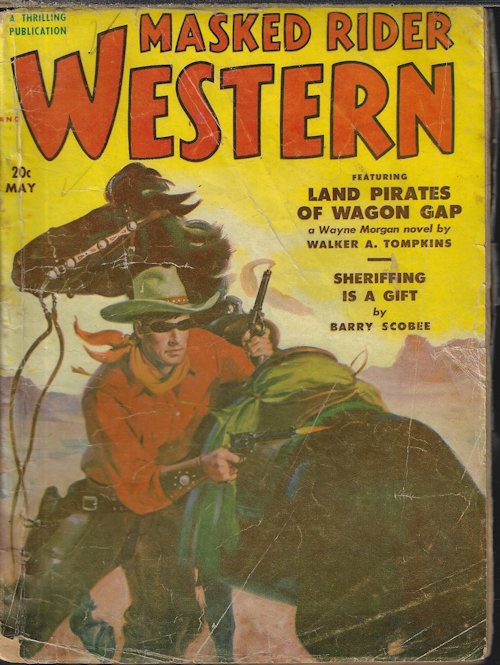 MASKED RIDER WESTERN (WALKER A. TOMPKINS; BARRY SCOBEE; LAWSON BUTLER; GEORGE CORY FRANKLIN; W. C. TUTTLE; ALLAN R. BOSWORTH; ARTHUR HENRY GOODEN; JOHN A. THOMPSON; NORMAN RENARD) - Masked Rider Western: May 1951