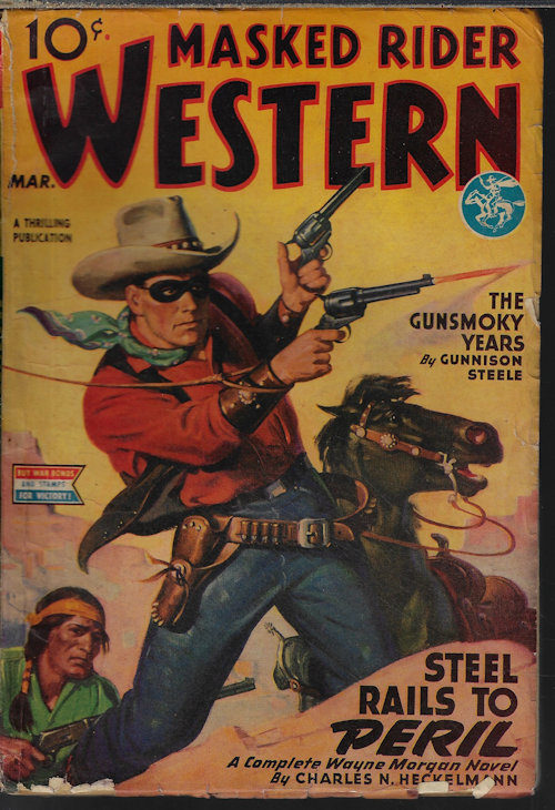 MASKED RIDER WESTERN (CHARLES N. HECKELMANN; CHAD YANCEY; ED EARL REPP; GUNNISON STEELE; JACKSON COLE; FOGHORN CLANCEY; IRVIN S. COBB) - Masked Rider Western: March, Mar. 1944