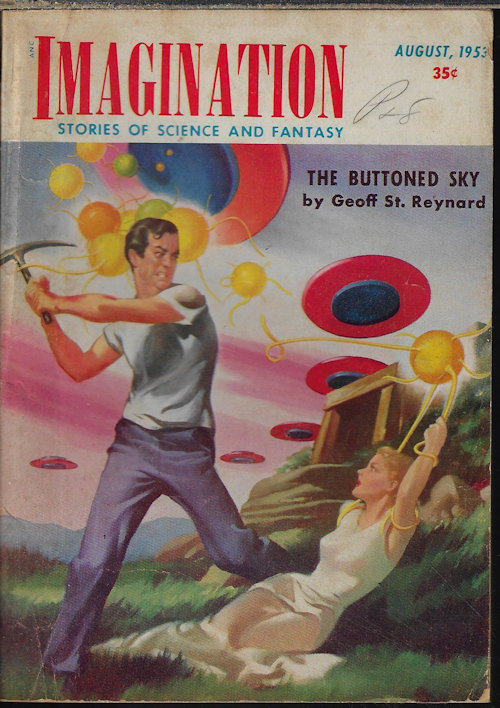 IMAGINATION (GEOFF ST. REYNARD - AKA ROBERT W. KREPPS; ZENNA HENDERSON; MORRIS HERSHMAN; JOHN MCGREEVEY; CHARLES V. DEVET; ROBERT E. GILBERT) - Imagination Stories of Science and Fantasy: August, Aug. 1953