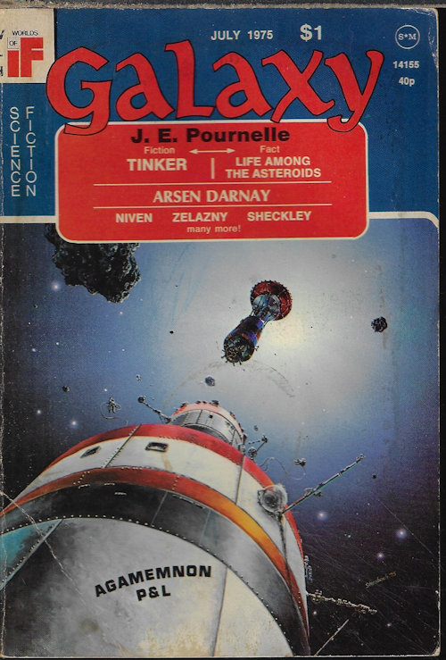 GALAXY (JERRY POURNELLE; JON DECLES; ROBERT SHECKLEY; WILLIAM CHAIT; SAM NICHOLSON; ARSEN DARNAY; ROGER ZELAZNY) - Galaxy Science Fiction: July 1975