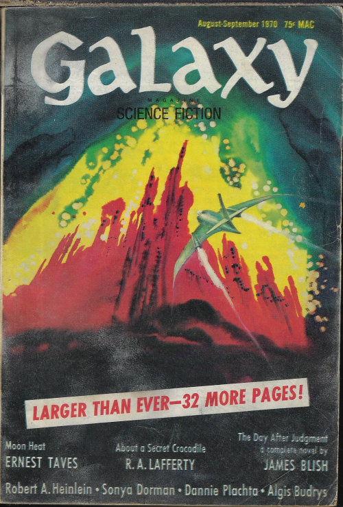 GALAXY (JAMES BLISH; ROBERT A. HEINLEIN; R. A. LAFFERTY; DANNIE PLACHTA; ERNEST TAVES; SONYA DORMAN) - Galaxy Science Fiction: August, Aug. - September, Sept. 1970 (