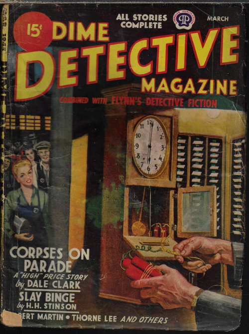DIME DETECTIVE (H. H. STINSON; ROBERT MARTIN; DALE CLARK; THORNE LEE; RALPH ELDRED; KEN LEWIS) - Dime Detective Magazine: March, Mar. 1945
