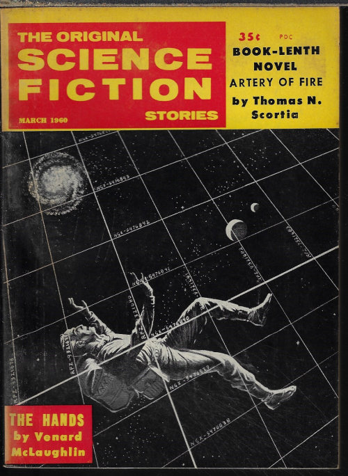 ORIGINAL SCIENCE FICTION (THOMAS M. SCORTIA; VENARD MCLAUGHLIN; KATE WILHELM; WILFRED OWEN MORLEY; HUGH RAYMOND) - The Original Science Fiction Stories: March, Mar. 1960 (