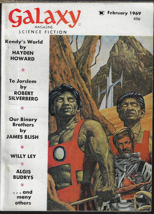 GALAXY (ROBERT SILVERBERG; J. R. KLUGH; HAYDEN HOWARD; ALGIS BUDRYS; PHILIP K. DICK; JAMES BLISH) - Galaxy Science Fiction: February, Feb. 1969