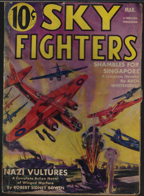 SKY FIGHTERS (ARCH WHITEHOUSE; ROBERT SIDNEY BOWEN; LT. SCOTT MORGAN; JOSEPH J. MILLARD; JOE ARCHIBALD; DARRELL JORDAN) - Sky Fighters: March, Mar. 1942