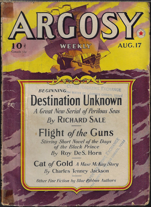 ARGOSY (RICHARD SALE; ROY DE S. HORN; CHARLES TENNEY JACKSON; D. L. AMES; W. A. WINDAS; WALTER C. BROWN; E. HOFFMANN PRICE) - Argosy Weekly: August, Aug. 17, 1940