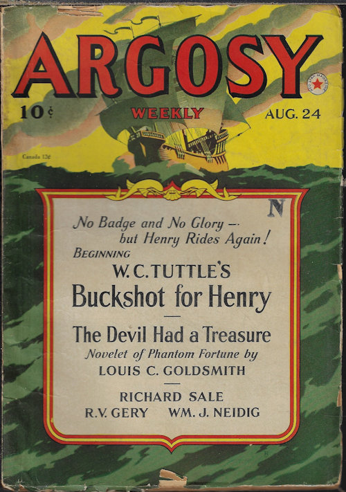 ARGOSY (W. C. TUTTLE; LOUIS C. GOLDSMITH; ALLAN R. BOSWORTH; RICHARD SALE; R. V. GERY; WILLIAM J. NEIDIG; E. HOFFMANN PRICE; GARNETT RADCLIFFE) - Argosy Weekly: August, Aug. 17, 1940
