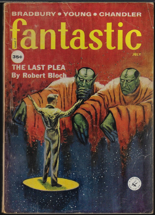 FANTASTIC (ROBERT BLOCH; A. BERTRAM CHANDLER; WILLIAM F. TEMPLE; RAY BRADBURY; ARTHUR PORGES; JACK SHARKEY; RON GOULART; ROBERT F. YOUNG) - Fantastic: July 1959