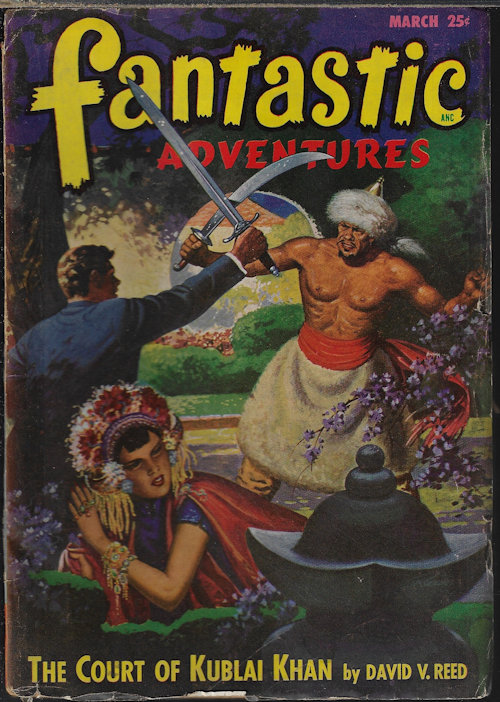 FANTASTIC ADVENTURES (DAVID V. REED; GEOFF ST. REYNARD; CHESTER S. GEIER; BERNIE KAMINS; RICHARD S. SHAVER; LEE FRANCIS) - Fantastic Adventures: March, Mar. 1948