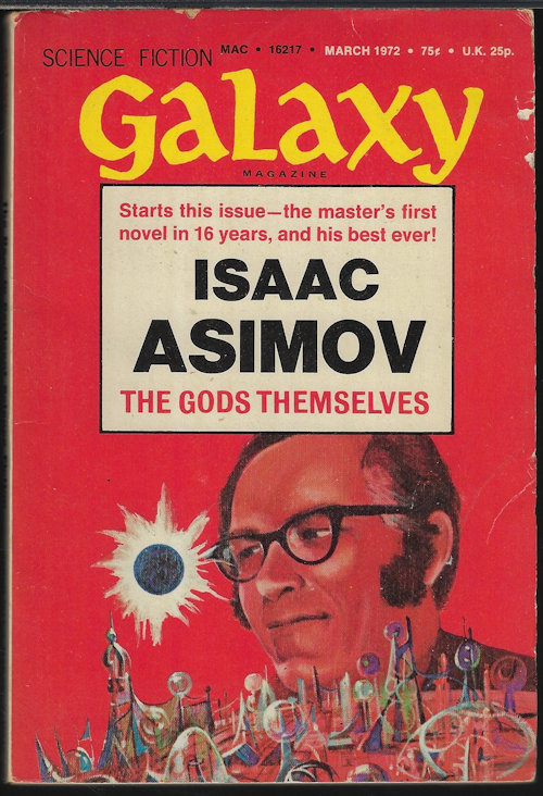 GALAXY (ISAAC ASIMOV; JAMES WHITE; W. MACFARLANE; MILTON A. ROTHMAN; ROBERT F. YOUNG) - Galaxy Science Fiction: March, Mar. 1972 (