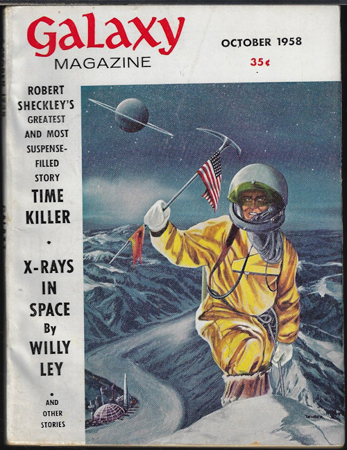 GALAXY (ROBERT SHECKLEY; FREDERIK POHL; WILLIAM TENN; AVRAM DAVIDSON; ROBERT BLOCH; WILLY LEY) - Galaxy Science Fiction: October, Oct. 1958 (