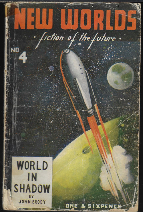 NEW WORLDS (JOHN BRODY; NORMAN LAZENBY; JOHN K. AIKEN; E. R. JAMES; A. BERTRAM CHANDLER; ARTHUR C. CLARKE, B.SC.) - New Worlds Fiction of the Future: No. Four (4), 1949