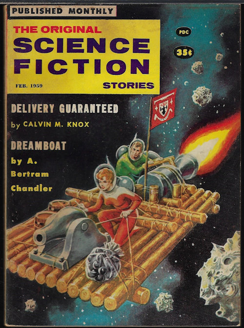 ORIGINAL SCIENCE FICTION (A. BERTRAM CHANDLER; CALVIN M. KNOX - AKA ROBERT SILVERBERG; GEORGE H. SMITH; EDWARD D. HOCH; WARD MOORE & ROBERT BRADFORD) - The Original Science Fiction Stories: February, Feb. 1959 (