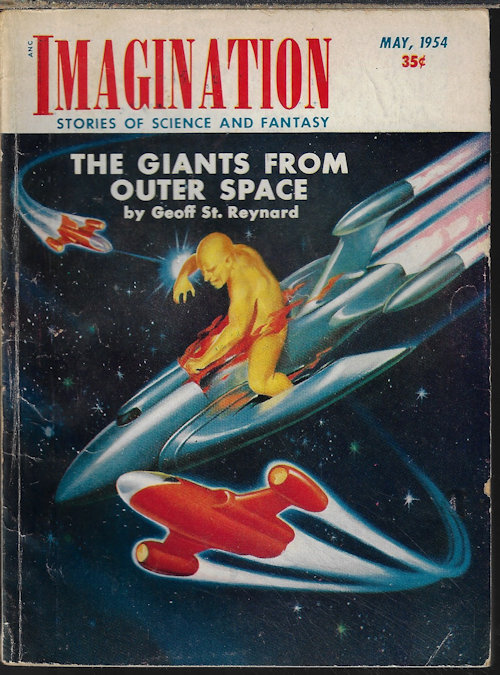 IMAGINATION (GEOFF ST. REYNARD - AKA ROBERT W. KREPPS; ROBERT SHECKLEY; DANIEL F. GALOUYE; ROBERT W. HASELTINE; HARRY WARNER, JR.; ARNOLD MARMOR) - Imagination Stories of Science and Fantasy: May 1954