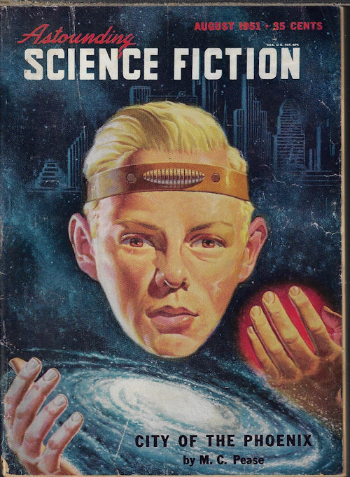 ASTOUNDING (M. C. PEASE; WALTER M. MILLER, JR.; VERNON M. GLASSER; CLIFFORD D. SIMAK; JULIAN CHAIN; GORDON R. DICKSON; DAVE DRYFOOS) - Astounding Science Fiction: August, Aug. 1951