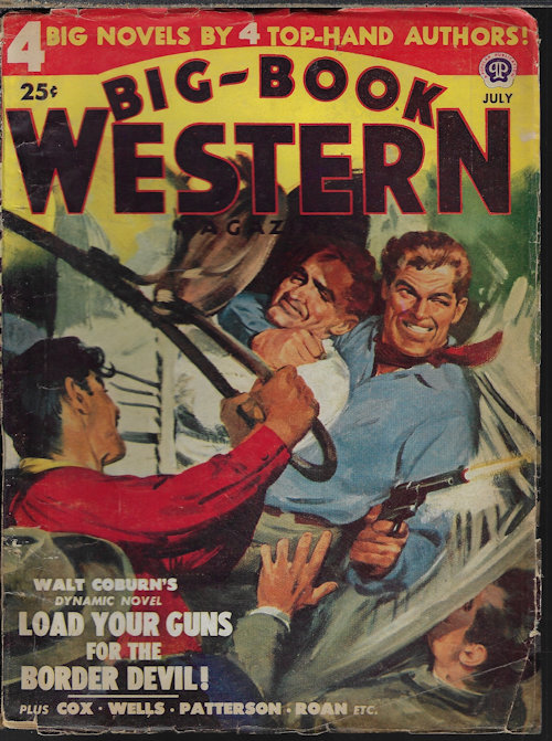 BIG-BOOK WESTERN (WALT COBURN; WILLIAM R. COX; LEE E. WELLS; HARRISON COLT; ROD PATTERSON; TOM ROAN; TALMAGE POWELL; DAN KIRBY; C. WILLIAM HARRISON) - Big-Book Western Magazine: July 1948