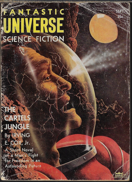 FANTASTIC UNIVERSE (IRVING E. COX, JR.; CARL JACOBI; CHARLES ERIC MAINE; WALT SHELDON; EVELYN E. SMITH; ALGIS BUDRYS; THOMAS O'HARA; JOE ARCHIBALD; WALTER M. MILLER, JR.; JOE L. HENSLEY) - Fantastic Universe: September, Sept. 1955