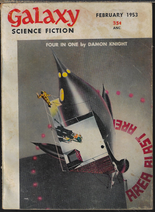 GALAXY (DAMON KNIGHT; ROBERT SHECKLEY; ALGIS BUDRYS; THEODORE STURGEON; ELISABETH R. LEWIS; CLIFFORD D, SIMAK; WILLY LEY) - Galaxy Science Fiction: February, Feb. 1953 (