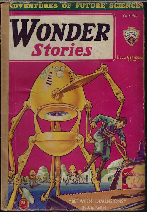 WONDER STORIES (MORRISON F. COLLADAY; A. ROWLEY HILLIARD; J. E. KEITH; GARTH BENTLEY; J. M. WALSH; NATHAN SCHACHNER & ARTHUR LEO ZAGAT) - Wonder Stories: October, Oct. 1931