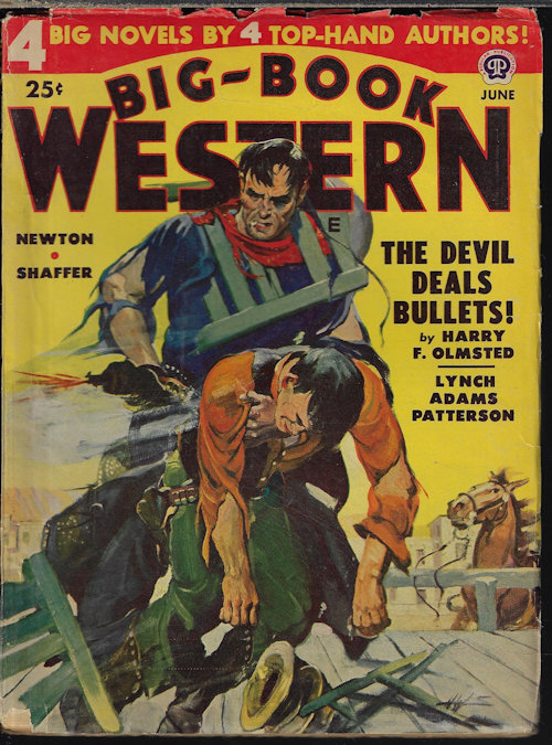BIG-BOOK WESTERN (HARRY F. OLMSTED; JAMES SHAFFER; CLIFTON ADAMS; FRANCIS H. AMES; ROD PATTERSON; D. B. NEWTON; JOHN EDWARD DALTON; JAMES CHARLES LYNCH; WAGGENER & ROBBINS) - Big-Book Western Magazine: June 1950