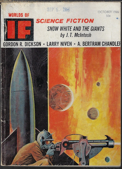 IF (LARRY NIVEN; JOSEPH P. MARTINO; ERNEST HILL; GORDON R. DICKSON; J. T. MCINTOSH; A. BERTRAM CHANDLER; MICHAEL WALKER; RACHEL COSGROVE PAYES; LIN CARTER) - If Worlds of Science Fiction: October, Oct. 1966 (