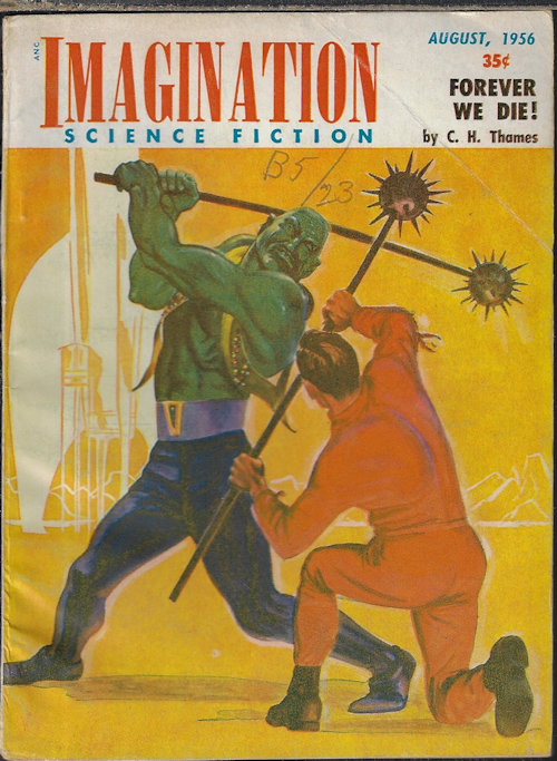 IMAGINATION (C. H. THAMES - AKA MILTON LESSER; DARIUS JOHN GRANGER - ALSO LESSER; ALEXANDER BLADE; PAUL W. FAIRMAN; DICK PURCELL) - Imagination Science Fiction: August, Aug. 1956