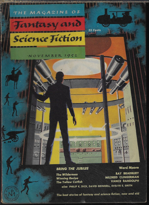 F&SF (PHILIP K. DICK; MILDRED CLINGERMAN; DAVID GRINNELL - AKA DONALD A. WOLLHEIM; EVELYN E. SMITH; WARD MOORE; CHARLES T, WEBB; VANCE RANDOLPH; RAY BRADBURY) - The Magazine of Fantasy and Science Fiction (F&Sf): November, Nov. 1952 (