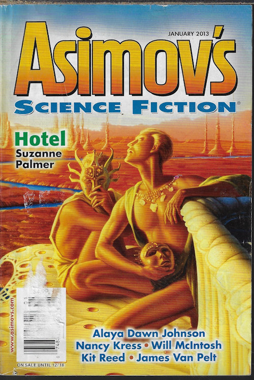 ASIMOV'S (ALAYA DAWN JOHNSON; WILL MCINTOSH; KIT REED; SUZANNE PALMER; JAMES VAN PELT; NANCY KRESS; ROBERT BORSKI; G. O. CLARK) - Asimov's Science Fiction: January, Jan. 2013